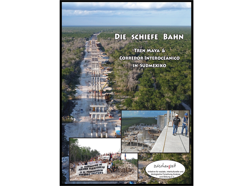Cover eines FIlms. Dronenaufnahme von einer Baustelle und schneise durch den Urwald. Titel: Die schiefe Bahn. Tren Maya und Corredor Interoceanico in Südmexiko